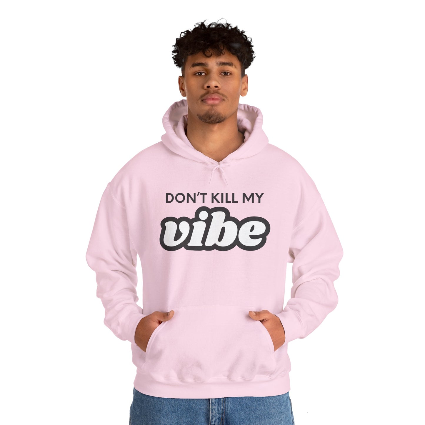 "Dont Kill My Vibe" Heavy Blend™ Hoodie