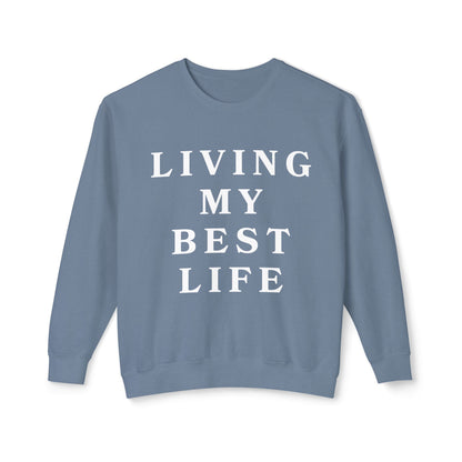 "Living My Best Life" Lightweight Crewneck Sweatshirt