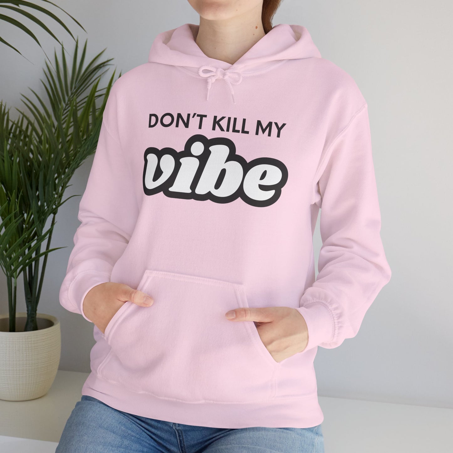 "Dont Kill My Vibe" Heavy Blend™ Hoodie