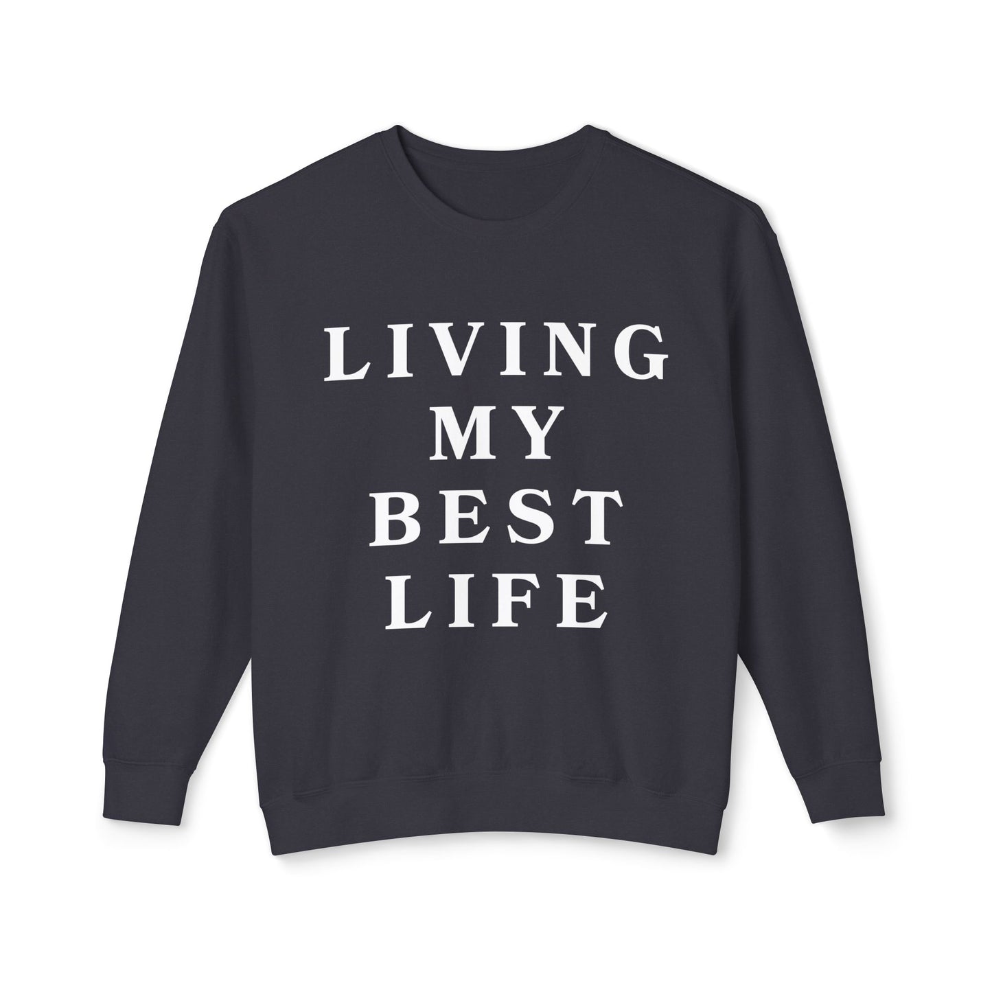 "Living My Best Life" Lightweight Crewneck Sweatshirt