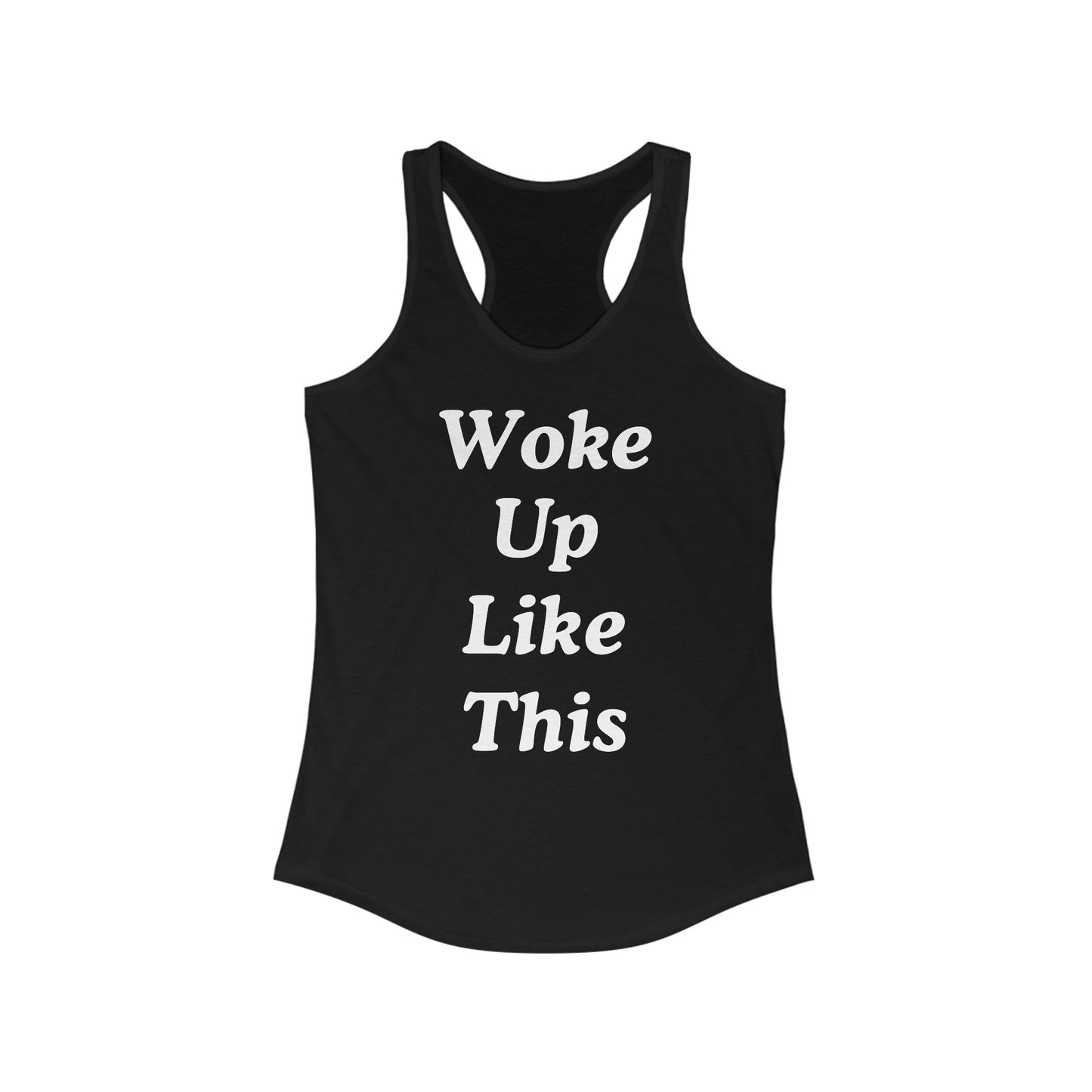 Women's " Woke Up Like This" Ideal Racerback Tank Top