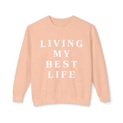 "Living My Best Life" Lightweight Crewneck Sweatshirt