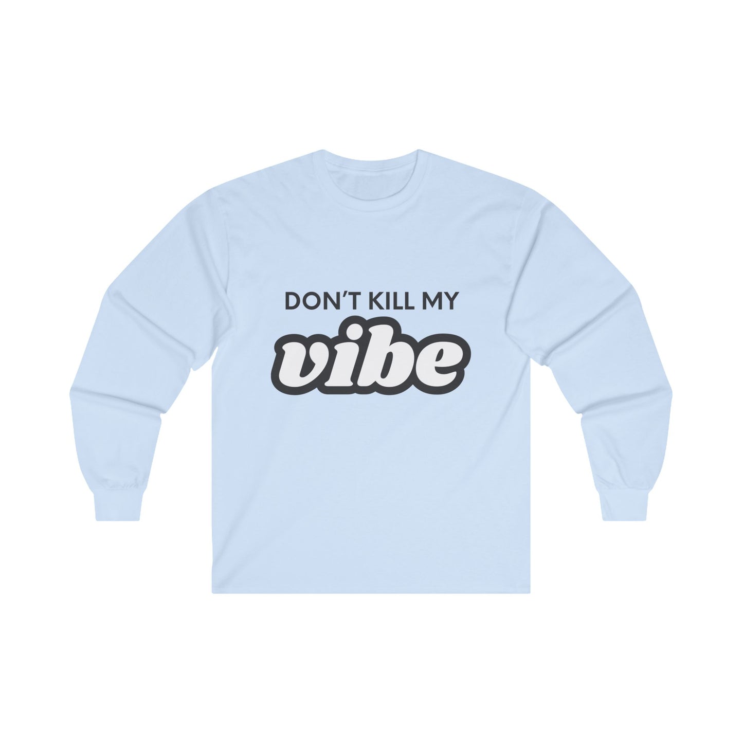 "Vibe" Ultra Cotton Long Sleeve