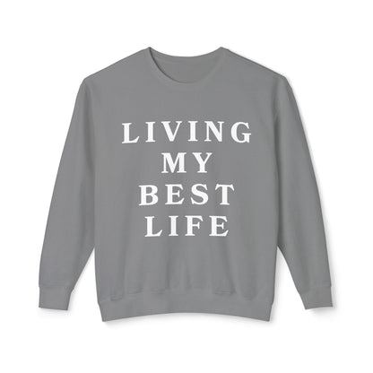 "Living My Best Life" Lightweight Crewneck Sweatshirt