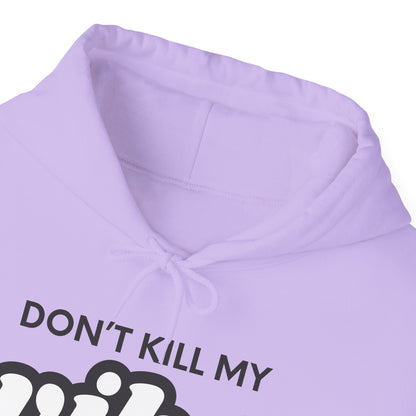 "Dont Kill My Vibe" Heavy Blend™ Hoodie