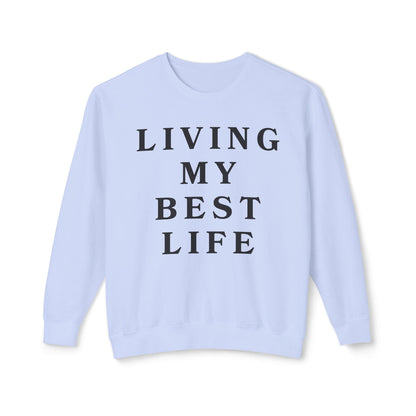 "Living My Best Life" Lightweight Crewneck Sweatshirt