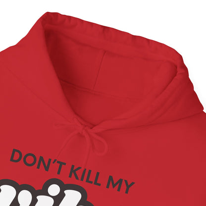 "Dont Kill My Vibe" Heavy Blend™ Hoodie